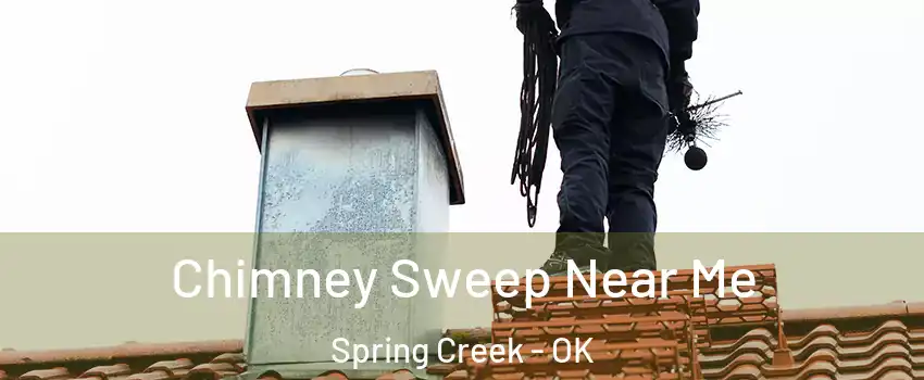 Chimney Sweep Near Me Spring Creek - OK
