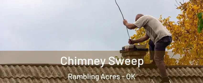 Chimney Sweep Rambling Acres - OK