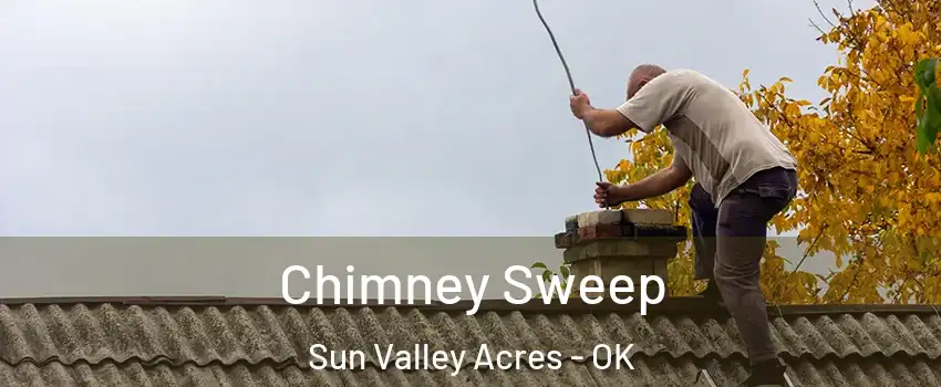 Chimney Sweep Sun Valley Acres - OK