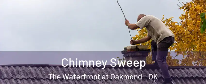 Chimney Sweep The Waterfront at Oakmond - OK