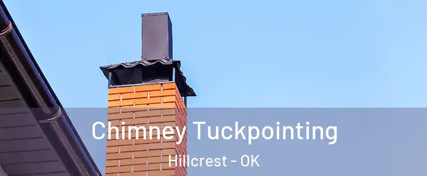 Chimney Tuckpointing Hillcrest - OK