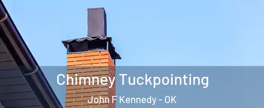 Chimney Tuckpointing John F Kennedy - OK