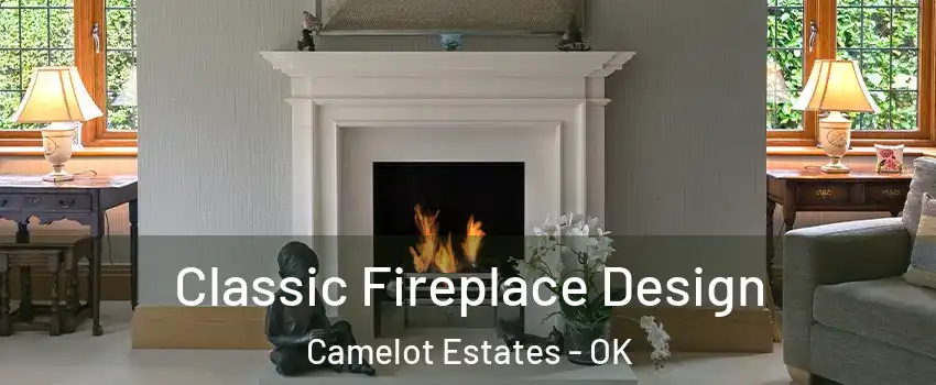 Classic Fireplace Design Camelot Estates - OK
