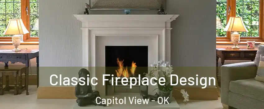 Classic Fireplace Design Capitol View - OK