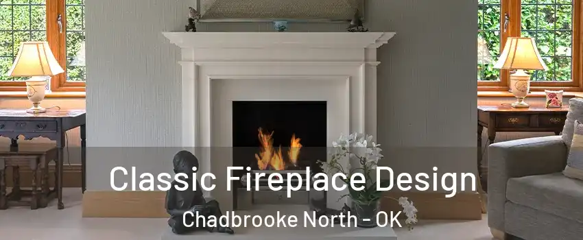 Classic Fireplace Design Chadbrooke North - OK