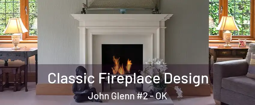 Classic Fireplace Design John Glenn #2 - OK