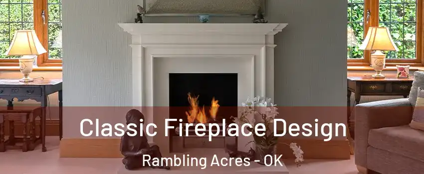 Classic Fireplace Design Rambling Acres - OK