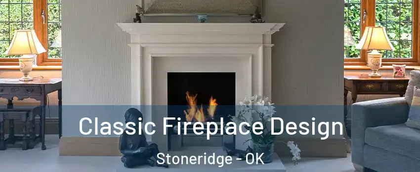 Classic Fireplace Design Stoneridge - OK