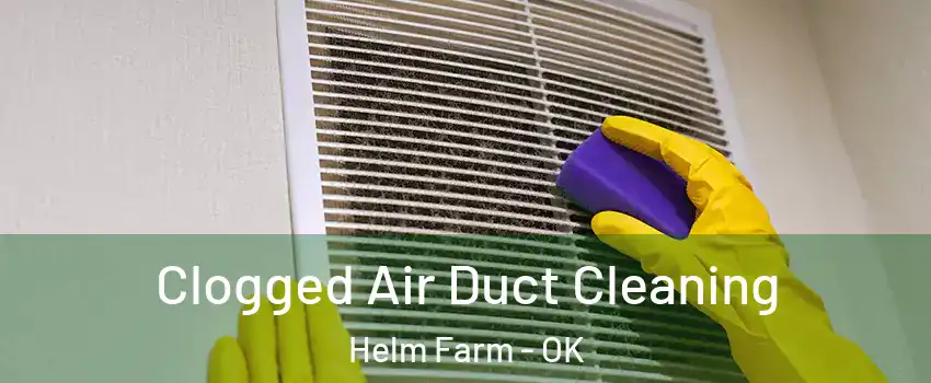 Clogged Air Duct Cleaning Helm Farm - OK