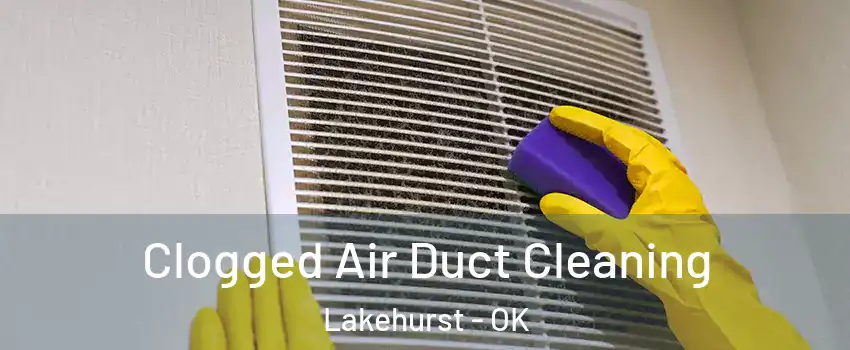 Clogged Air Duct Cleaning Lakehurst - OK