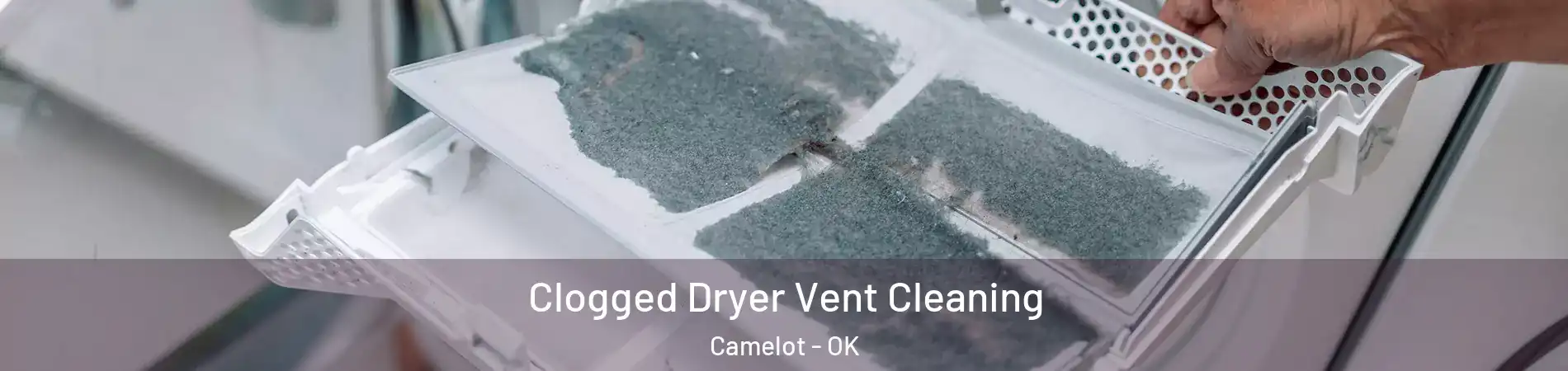 Clogged Dryer Vent Cleaning Camelot - OK