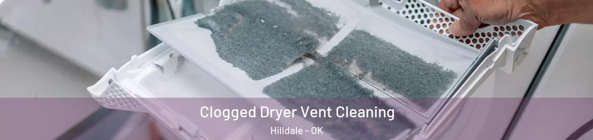 Clogged Dryer Vent Cleaning Hilldale - OK