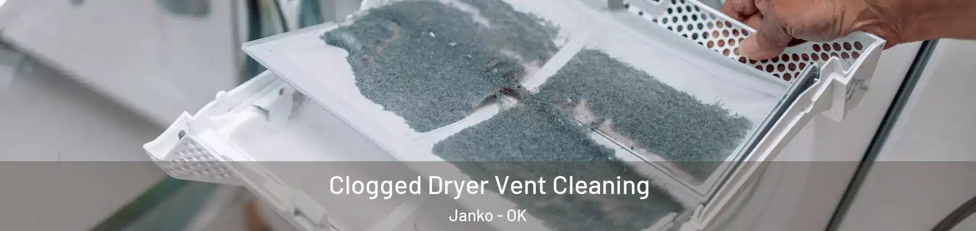 Clogged Dryer Vent Cleaning Janko - OK
