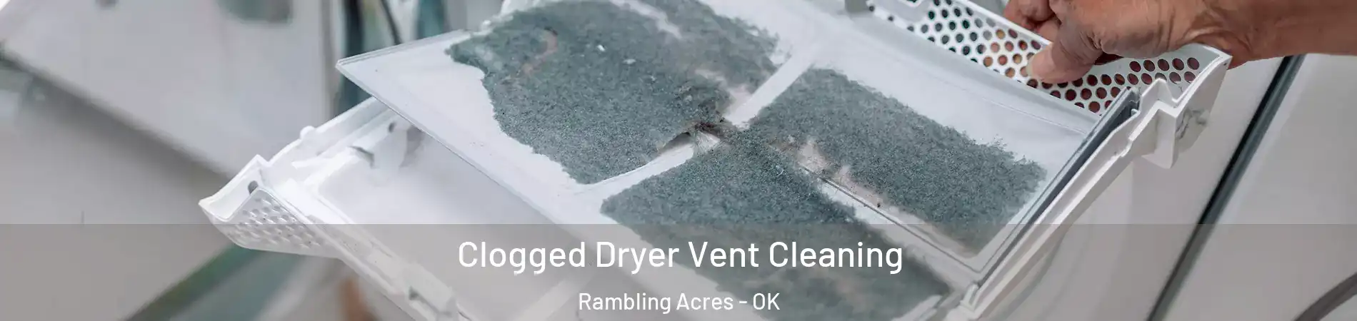 Clogged Dryer Vent Cleaning Rambling Acres - OK