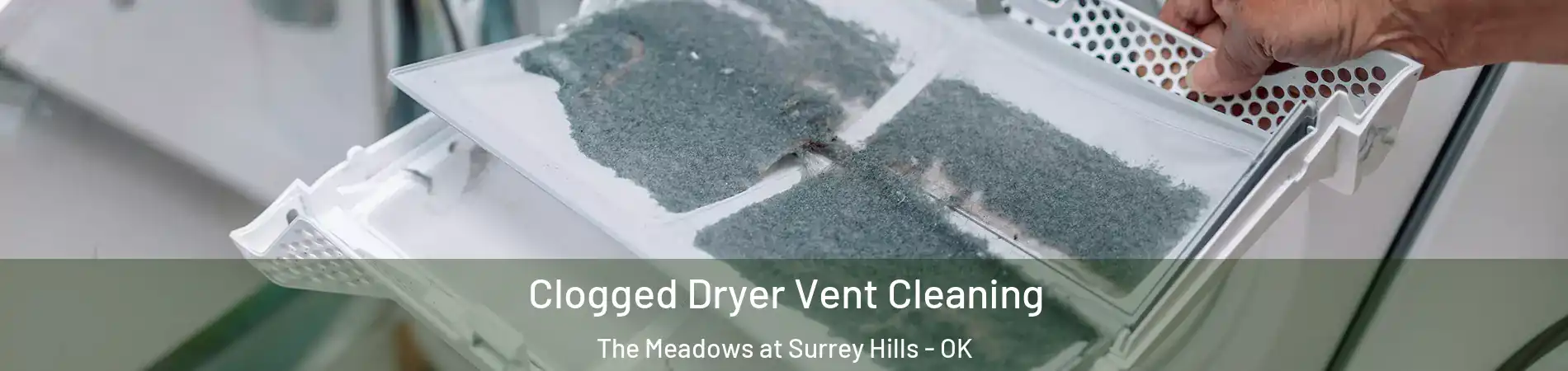 Clogged Dryer Vent Cleaning The Meadows at Surrey Hills - OK