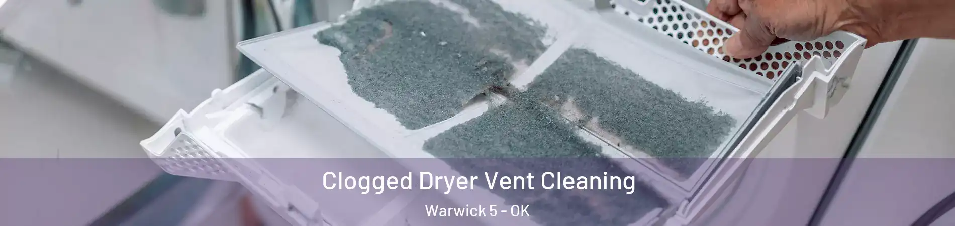 Clogged Dryer Vent Cleaning Warwick 5 - OK