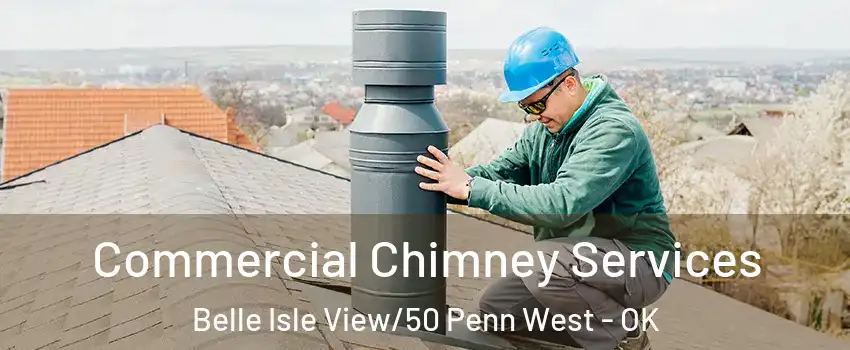 Commercial Chimney Services Belle Isle View/50 Penn West - OK