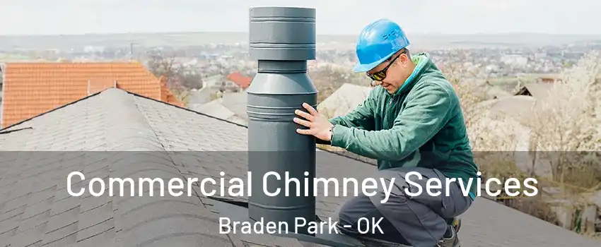 Commercial Chimney Services Braden Park - OK