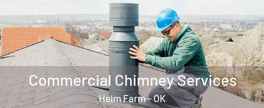 Commercial Chimney Services Helm Farm - OK