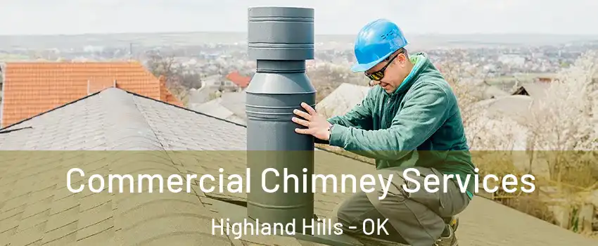 Commercial Chimney Services Highland Hills - OK
