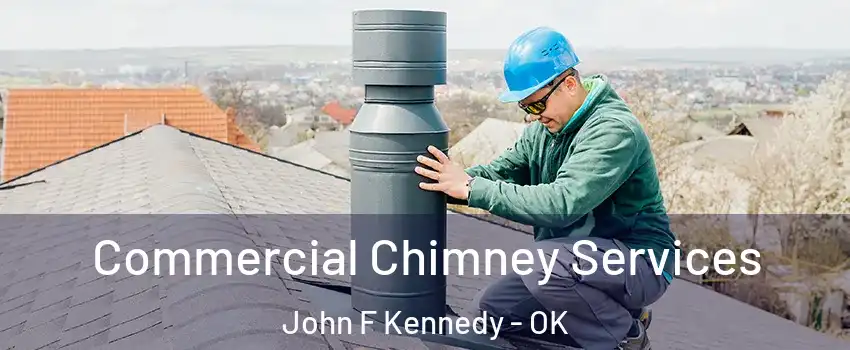 Commercial Chimney Services John F Kennedy - OK