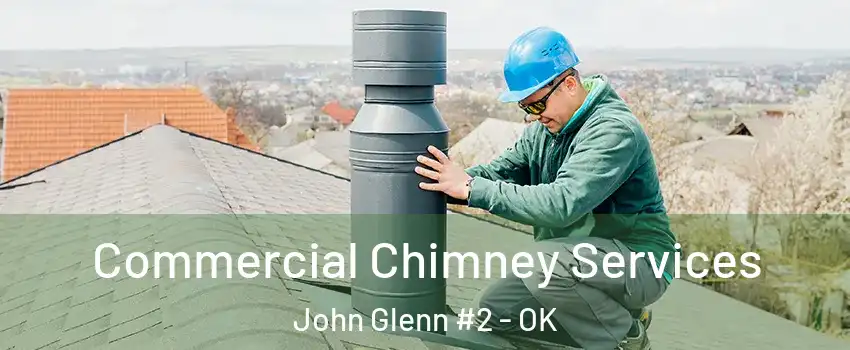 Commercial Chimney Services John Glenn #2 - OK
