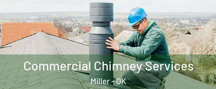 Commercial Chimney Services Miller - OK
