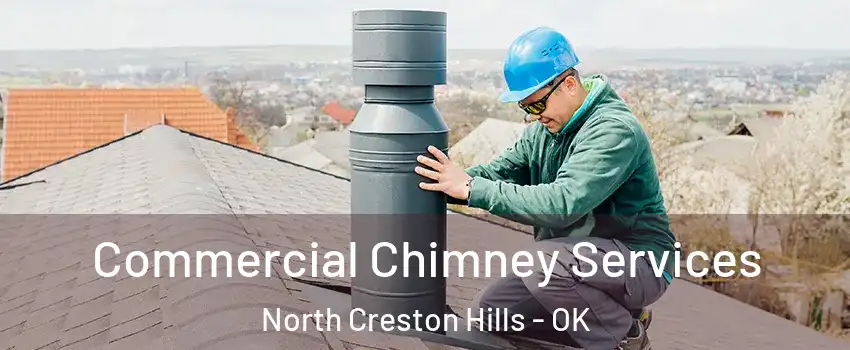 Commercial Chimney Services North Creston Hills - OK