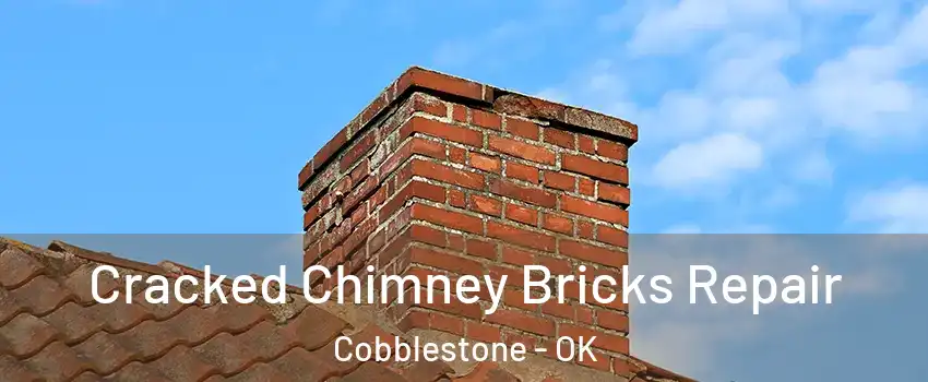 Cracked Chimney Bricks Repair Cobblestone - OK