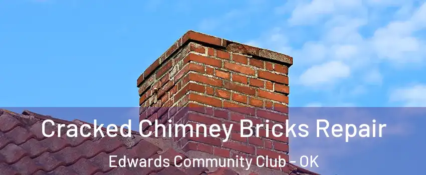 Cracked Chimney Bricks Repair Edwards Community Club - OK