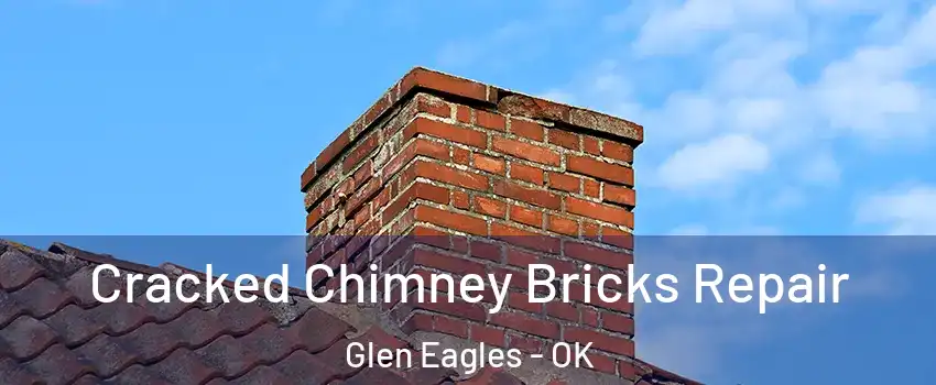 Cracked Chimney Bricks Repair Glen Eagles - OK