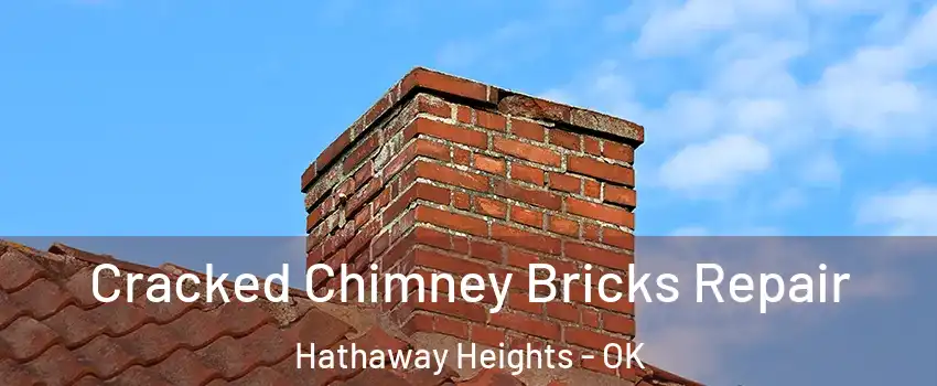 Cracked Chimney Bricks Repair Hathaway Heights - OK