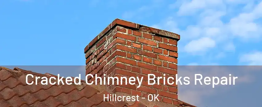 Cracked Chimney Bricks Repair Hillcrest - OK