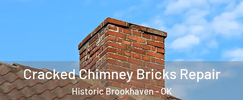 Cracked Chimney Bricks Repair Historic Brookhaven - OK