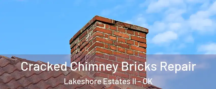 Cracked Chimney Bricks Repair Lakeshore Estates II - OK