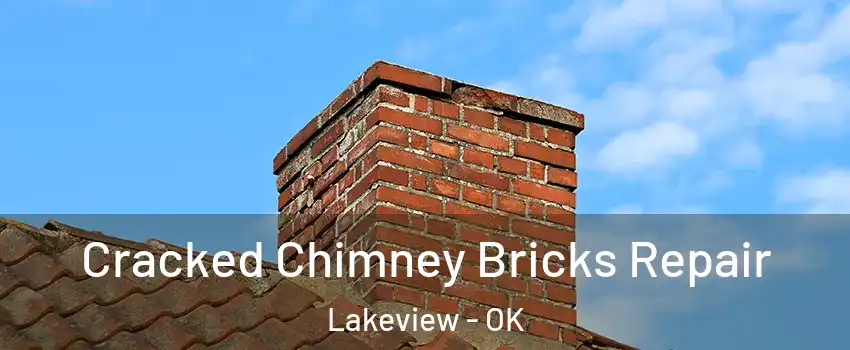 Cracked Chimney Bricks Repair Lakeview - OK