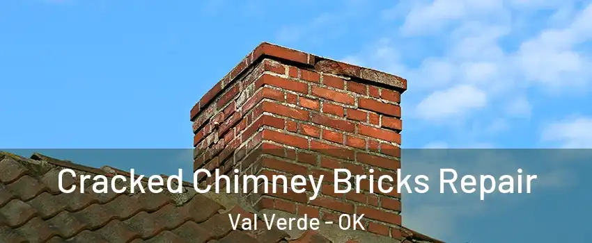 Cracked Chimney Bricks Repair Val Verde - OK