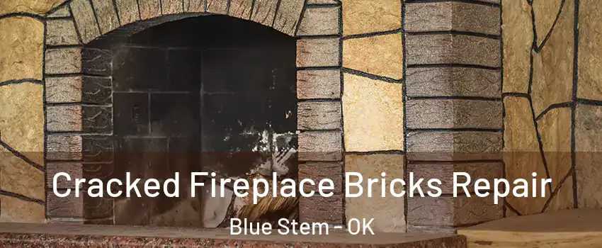 Cracked Fireplace Bricks Repair Blue Stem - OK
