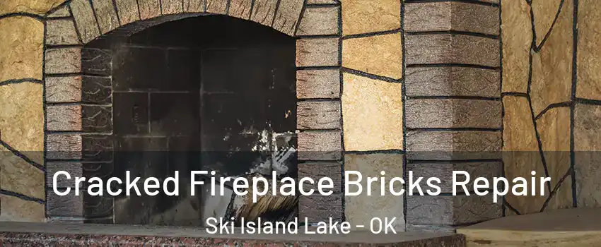 Cracked Fireplace Bricks Repair Ski Island Lake - OK