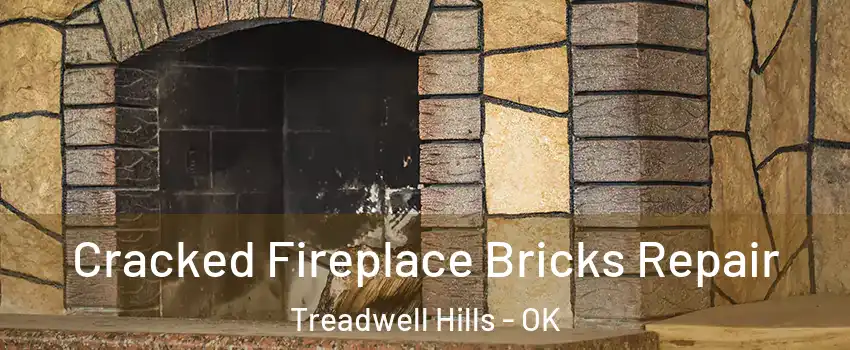 Cracked Fireplace Bricks Repair Treadwell Hills - OK