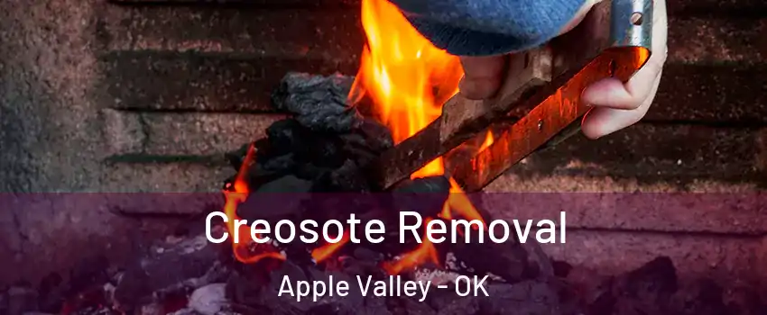 Creosote Removal Apple Valley - OK