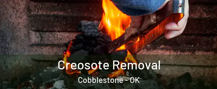 Creosote Removal Cobblestone - OK