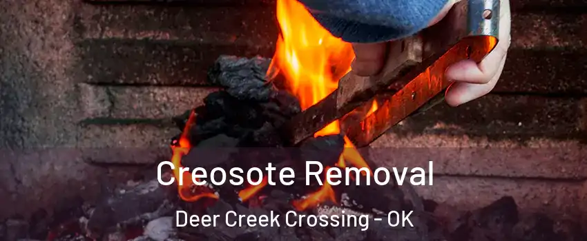 Creosote Removal Deer Creek Crossing - OK
