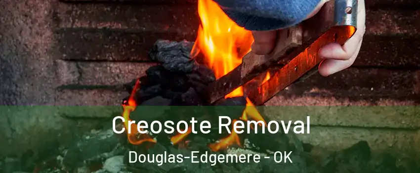 Creosote Removal Douglas-Edgemere - OK