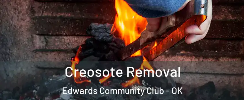Creosote Removal Edwards Community Club - OK