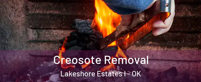 Creosote Removal Lakeshore Estates I - OK