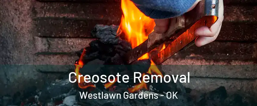Creosote Removal Westlawn Gardens - OK