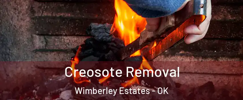 Creosote Removal Wimberley Estates - OK