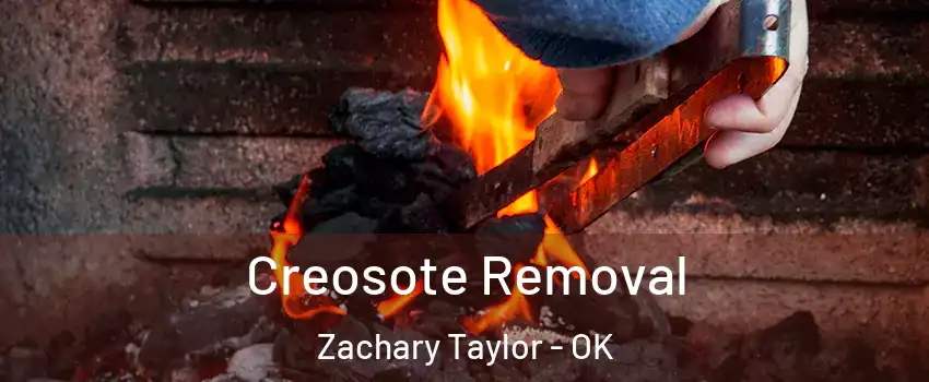 Creosote Removal Zachary Taylor - OK