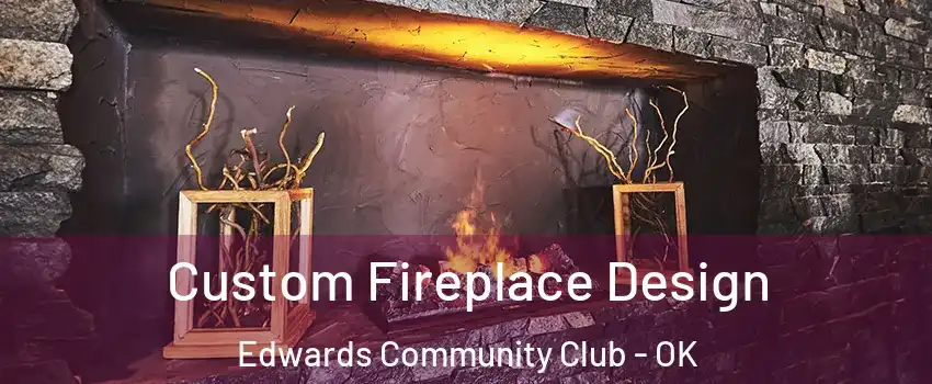Custom Fireplace Design Edwards Community Club - OK